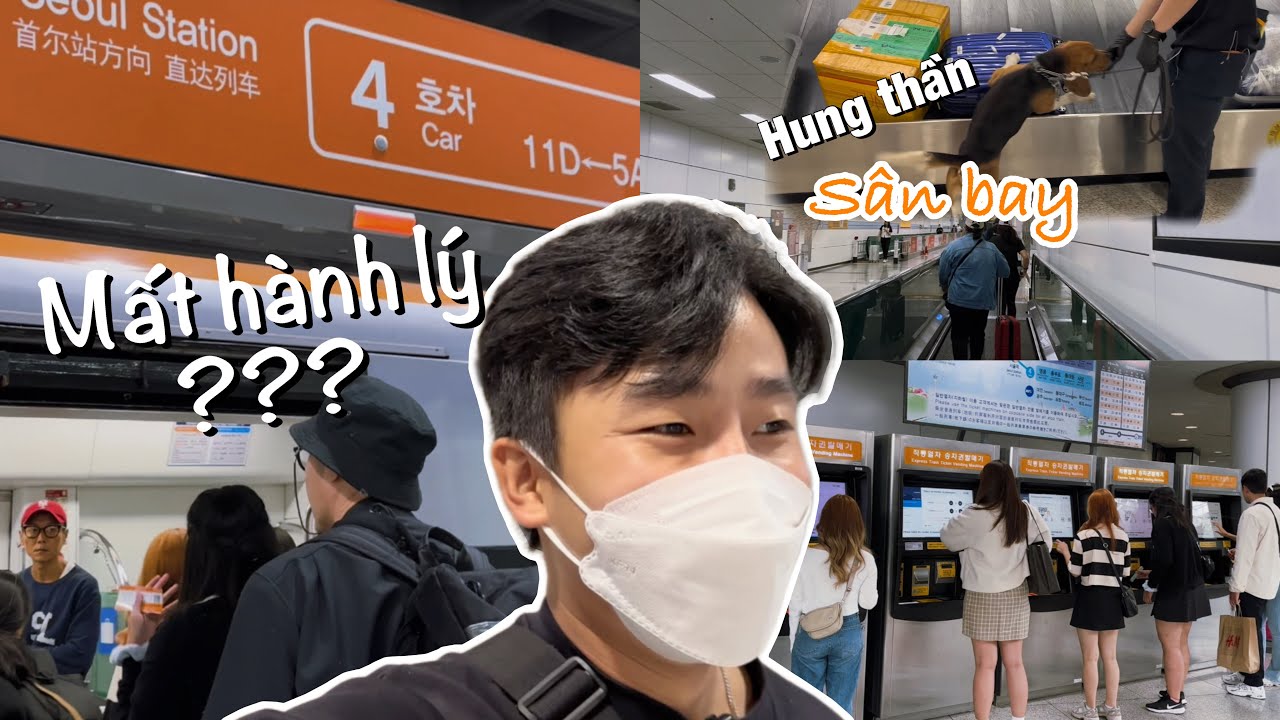 Mất VALI ở Sân bay Incheon Hàn Quốc  Cách tự đi về Seoul cực đơn giản